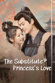 The Substitute Princess’s Love Episode 8