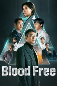 Blood Free (2024) Episode 8